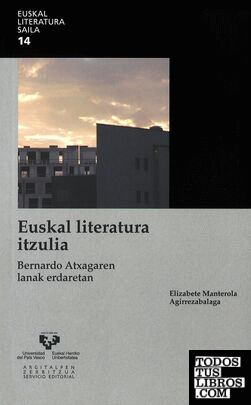 Euskal literatura itzulia. Bernardo Atxagaren lanak erdaretan