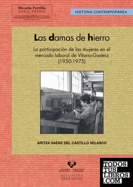Las damas de hierro. La participación de las mujeres en el mercado laboral de Vitoria-Gasteiz (1950-1975)