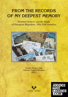 From the records of my deepest memory. Personal sources and the study of European migration, 18th-20th centuries