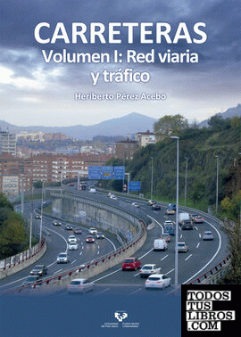 Carreteras. Volumen I: Red viaria y tráfico