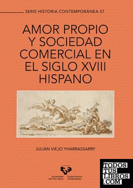 Amor propio y sociedad comercial en el siglo XVIII hispano