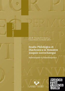 Studia philologica et diachronica in honorem Joaquín Gorrochategui. Indoeuropaea et palaeohispanica