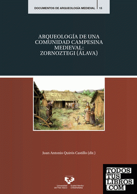 Arqueología de una comunidad campesina medieval: Zornoztegi (Álava)
