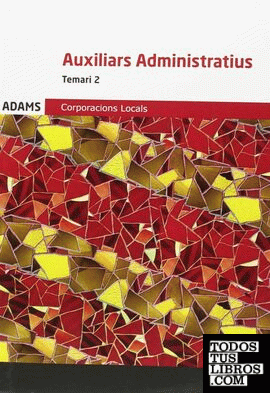 Temari Auxiliars Administratius Corporacions Locals de Catalunya, volum II