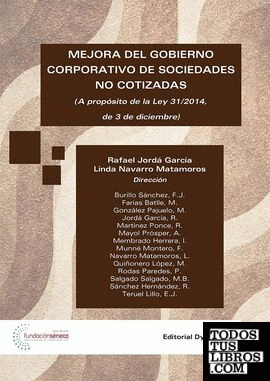 Mejora del Gobierno Corporativo de sociedades no cotizadas : A propósito de la Ley 31/2014, de 3 de diciembre