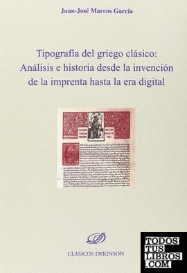 Tipografía del griego clásico. Análisis e historia desde la invención de la imprenta hasta la era digital