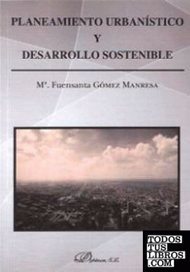 Planteamiento urbanístico y desarrollo sostenible