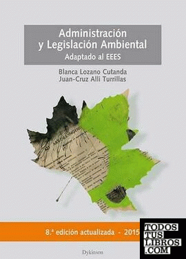Administración y legislación ambiental (Actualizado y Adaptado al EEES)