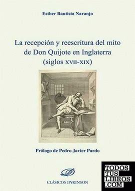 La recepción y reescritura del mito de don Quijote en Inglaterra (siglos XVII-XIX)