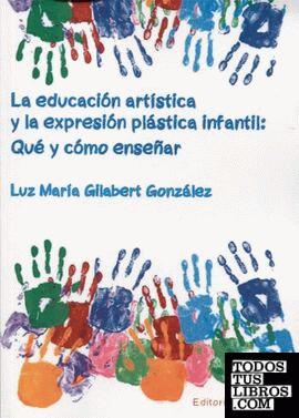 La educación artística y la expresión plástica infantil