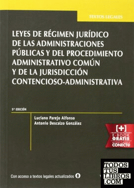 Leyes de Régimen jurídico de las administraciones públicas y del procedimiento administrativo común y de la jurisdicción contencioso-administrativa