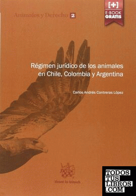 Régimen Jurídico de los Animales en Chile, Colombia y Argentina
