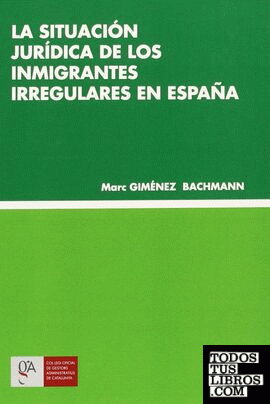 La Situación Jurídica de los Inmigrantes Irregulares en España