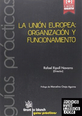 La Unión Europea: Organización y Funcionamiento