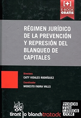 Régimen jurídico de la prevención y represión del blanqueo de capitales