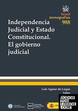 Independencia Judicial y Estado Constitucional el Gobierno Judicial
