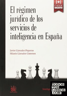 El Régimen Jurídico de los Servicios de Inteligencia en España