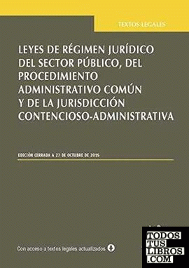 Leyes de Régimen Jurídico del Sector Público del Procedimiento Administrativo Común y de la Jurisdicción Contencioso Adm.