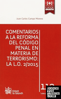 Comentarios a la Reforma del Código Penal en Materia de Terrorismo: la L.O. 2/2015