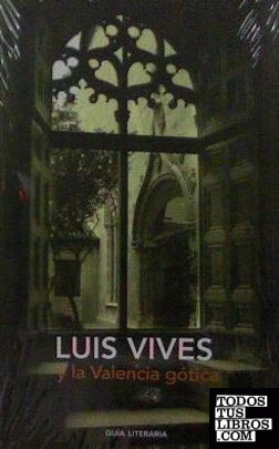 Luis Vives y la valencia gótica