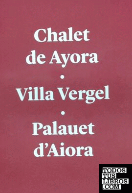 Chalet de Ayora.Villa Vergel.Palauet d'Aiora.