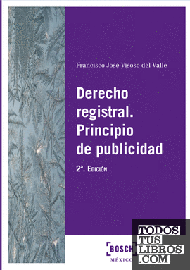 Derecho registral. Principio de Publicidad (2.ª edición)