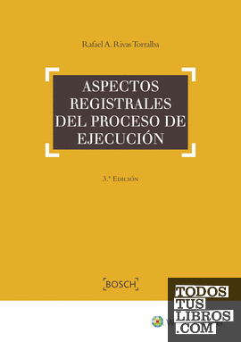Aspectos registrales del proceso de ejecución (3.ª Edición)