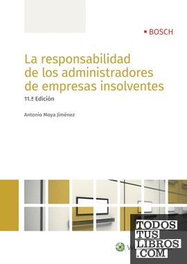 La responsabilidad de los administradores de empresas insolventes (11.ª Edición)