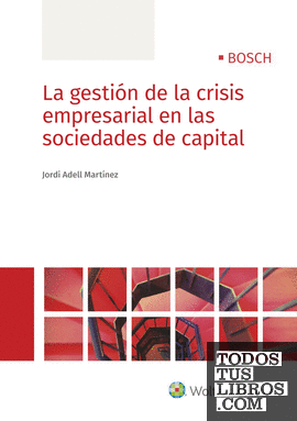 La gestión de la crisis empresarial en las sociedades de capital