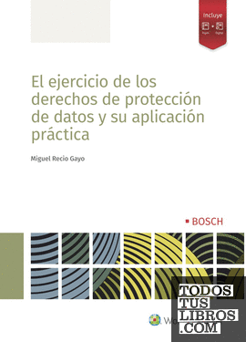 El ejercicio de los derechos de protección de datos y su aplicación práctica