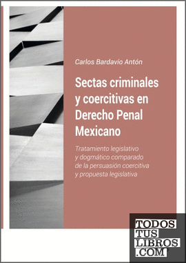 Sectas criminales y coercitivas en Derecho penal mexicano