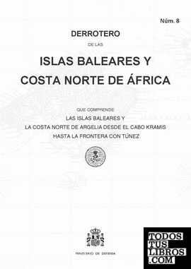 Derrotero de las islas Baleares y costa norte de África que comprende las islas Baleares y la costa norte de Argelia desde el cabo Kramis hasta la frontera con Túnez