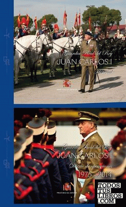 Guardia Real del Rey Juan Carlos I. Diario de Operaciones 1975-2014