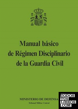 Manual básico de Régimen Disciplinario de la Guardia Civil