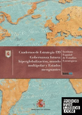 Gobernanza futura: hiperglobalización, mundo multipolar y estados menguantes Gobernanza futura: hiperglobalización, mundo multipolar y estados menguantes