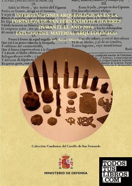 Intervenciones arqueológicas en la fortaleza de San Fernando de Figueras durante el año 2014. Estudio del material arqueológico