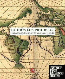 Catálogo de la exposición: Fuimos los primeros. La Vuelta al Mundo de Magallanes y Elcano