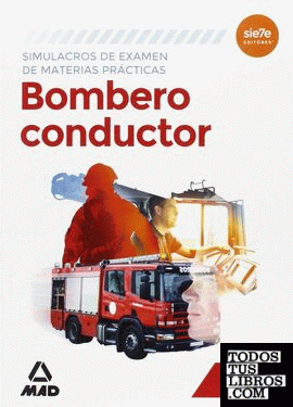 Bombero-Conductor. Simulacros de examen de materias prácticas