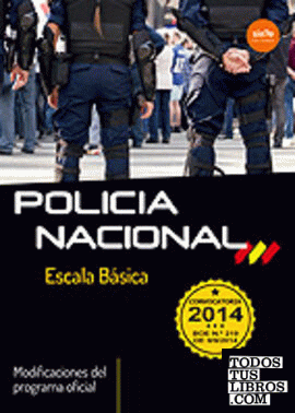 Escala Básica de Policía Nacional. Modificaciones del programa oficial - Convocatoria 2014