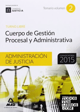 Cuerpo de Gestión Procesal y Administrativa de la Administración de Justicia (turno libre) Temario Volumen 2
