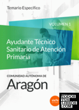 Cuerpo de Funcionarios Técnicos de la Administración de la Comunidad Autónoma de Aragón, Escala Técnica Sanitaria, Ayudantes Técnicos Sanitarios de Atención Primaria. Temario específico