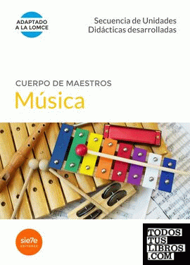 Cuerpo de Maestros Música. Secuencias de unidades didácticas desarrolladas
