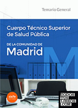 Cuerpo Técnico Superior de Salud Pública de la Comunidad de Madrid. Temario General