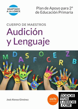 Cuerpo de Maestros Audición y Lenguaje. Plan de Apoyo para 2º de Educación Primaria
