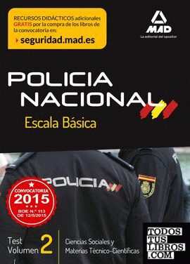 Escala Básica de Policía Nacional. Test Ciencias Sociales y Materias Técnico-Científicas Volumen 2