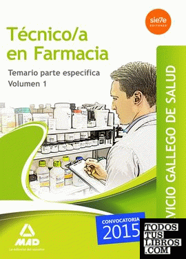 Técnico/a en Farmacia de Servicio Gallego de Salud . Temario específico volumen 1