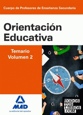 Cuerpo de Profesores de Enseñanza Secundaria. Orientación Educativa. Temario volumen 2