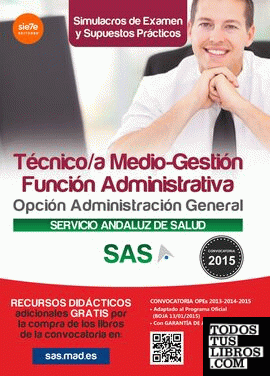 Técnico/a Medio-Gestión Función Administrativa del SAS Opción Administración General. Simulacros de examen y Supuestos Prácticos