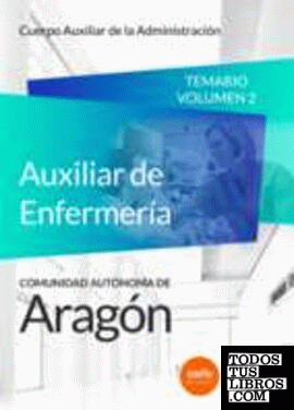 Cuerpo Auxiliar de la Administración de la Comunidad Autónoma de Aragón, Escala Auxiliar de Enfermería, Auxiliares de Enfermería.