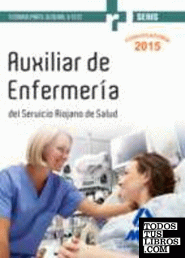 Auxiliares de Enfermería del Servicio Riojano de Salud. Temario parte General y Test
